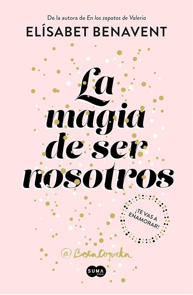 La magia de ser nosotros (libro 2)