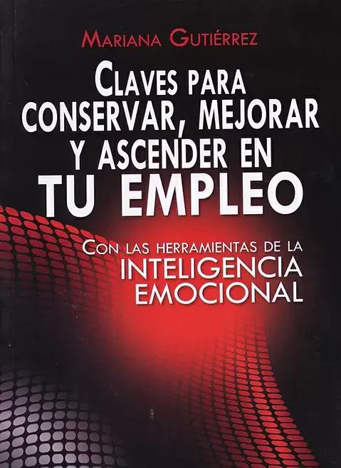 Claves para conservar, mejorar y ascender en tu empleo