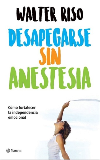 Desapegarse sin anestesia