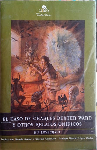El caso de Charles Dexter Ward y otros relatos oniricos