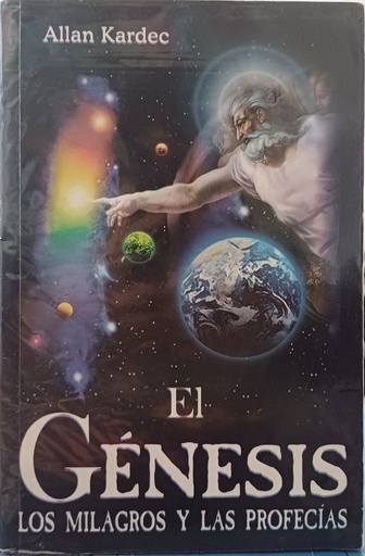 El genesis, los milagros y las profecias