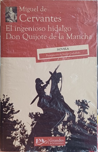 El ingenioso hidalgo don Quijote de la mancha.