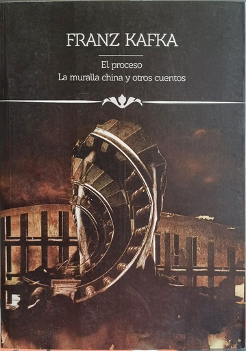 El proceso-La muralla China y otros cuentos