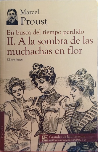 En busca del tiempo perdido II. a la sombra de las muchachas en flor