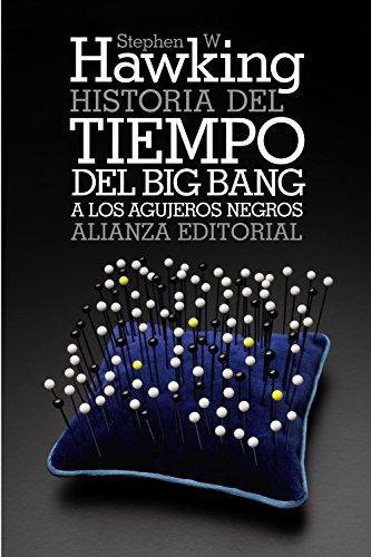Historia del tiempo del big bang a los agujeros negros
