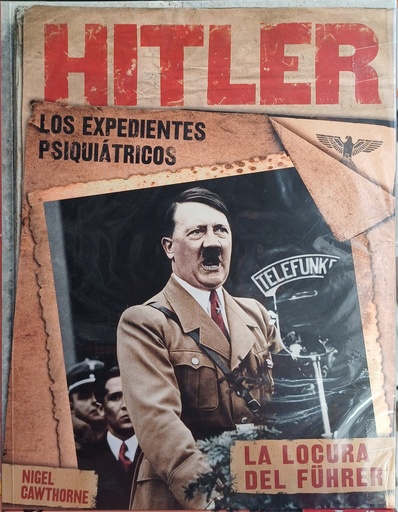 Hitler los expedientes psiquiatricos