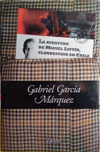 La aventura de Miguel Littin clandestino en Chile