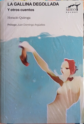 La gallina degollada y otros cuentos
