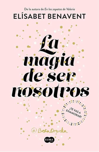 La magia de ser nosotros (libro 2)