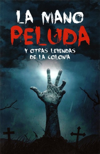 La mano peluda y otras leyendas de la colonia