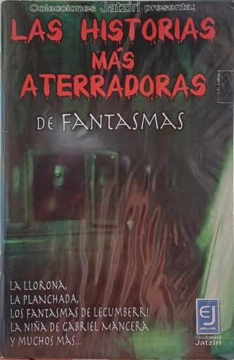Las historias mas aterradoras de fantasmas