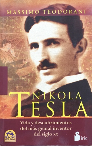 Nikola tesla, vida y descubrimientos