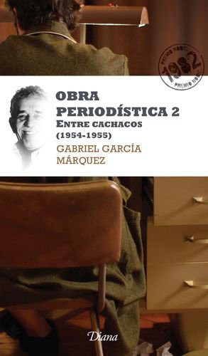 Obra periodistica 2 entre cachacos (1954-1955)