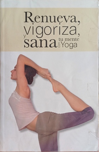 Renueva, vigoriza y sana tu mente con yoga