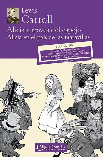 Alicia en el pais de las maravillas / alicia a traves del espejo