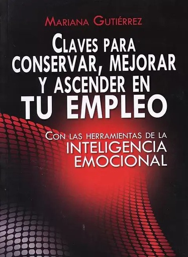 Claves para conservar, mejorar y ascender en tu empleo